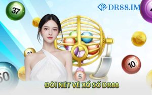 Đôi Nét Về Xổ số DR88
