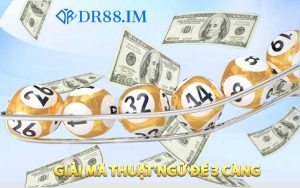 Giải mã thuật ngữ Đề 3 càng