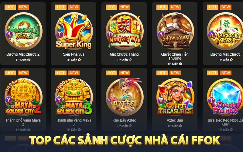 Top các sảnh cược hấp dẫn có tại nhà cái FFOK