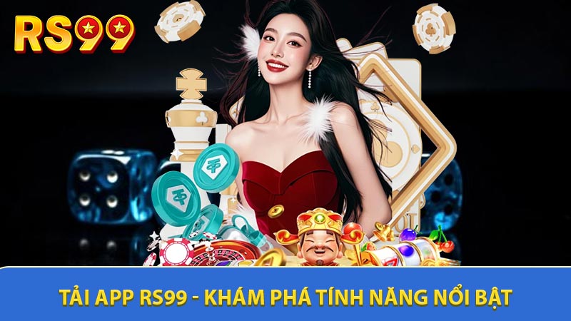 Hướng dẫn cụ thể quá trình tải app RS99